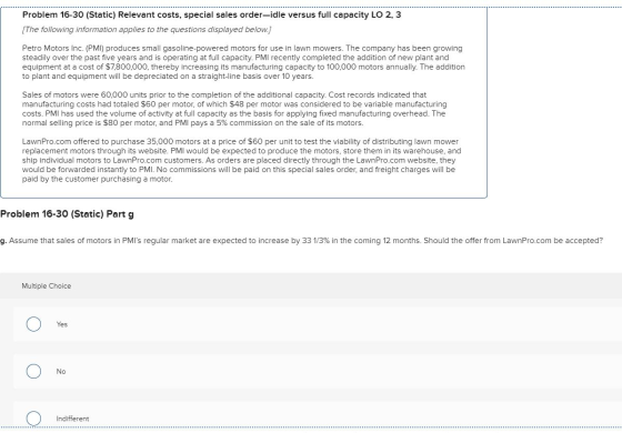 Problem 16-30 (Static) Relevant costs, special sales order-idle versus full capacity LO 2, 3 [The following information appli