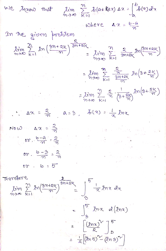 we kknow that lim x = n > . Kal ² blat Rax) Ax = J & (a) dx Where ax = 6-a In the given problem in (30* RK) 7 2 In tim 2 I 3n