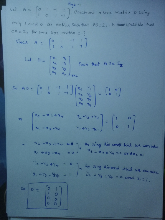 Page- -1: nt Construct a ux2 math x D uring A = 1 -1 Only 1 and o a entrus Such that AD 1,. Is ad it possible that CA = Iu fo