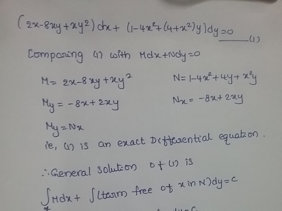 . (24-bry + xy) dhe+ (1-42²+64 +2²2yIdy zo Comparing in with Mde+Ndy zo M= {u-8 ny try N=1-44²+44 +wy My = -8x + 2xy Ny = - 8