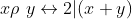 x ho yleftrightarrow2 |(x+ y)