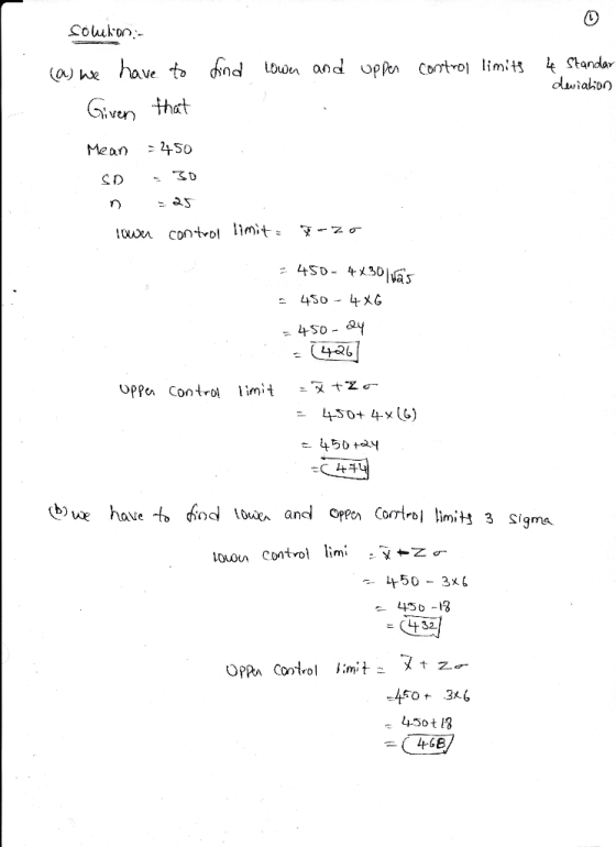 solution (a) we have to Given that find town and upper control limits 4 Standar deviahon Mean = 450 ср - ҳо n 25 town control