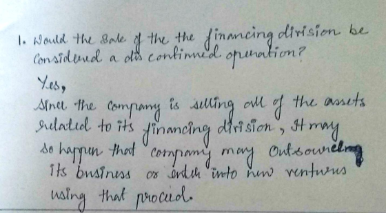 1. Would the sale. of the the financing division be Considend a dil confinnl operation? Yes, Since the company is selling al