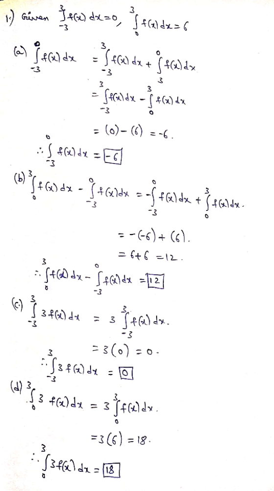 1) Given te) dx=0, stald236 3 (a) Iffeldx Sffaldet S f(x) dx. 3 3 [fcaldx - 4(x) dx 3 = (0)-(6) =-6. .S f(x) dx = 6 con Jacob