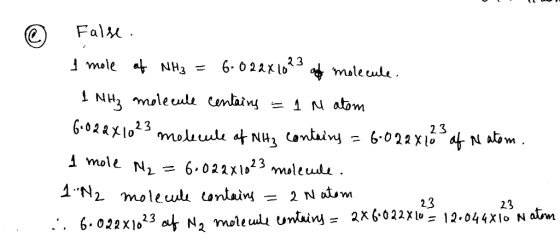 @ False . I mole of NH3 = 6-022x102 3 af molecule. I NH3 molecule centains = 1 n atom 6:022X1023 molecule of Nita contains =