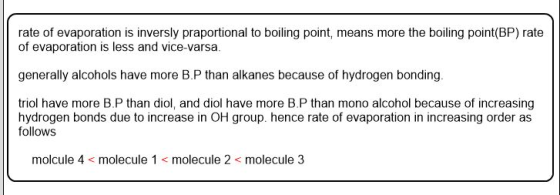 rate of evaporation is inversly praportional to boiling point, means more the boiling point(BP) rate of evaporation is less a