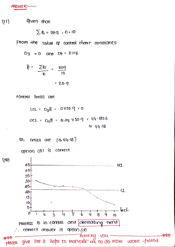 ANSWER: (11) Given that E Ri = 209, 0-10 From the table of contool chart constants D3 = 0 and 04:2:114 แคน Ri 209 10 M. 20.9