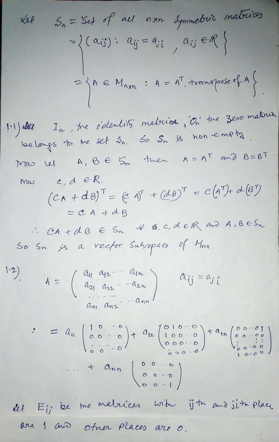 Lef all matrices S. = Set non of -|(ais): Aj = Qji Apmebuie ai; EIR ERS -ZAE Mnxn ར ་ ་ : A = AT, transpose of Al 1.1) alich