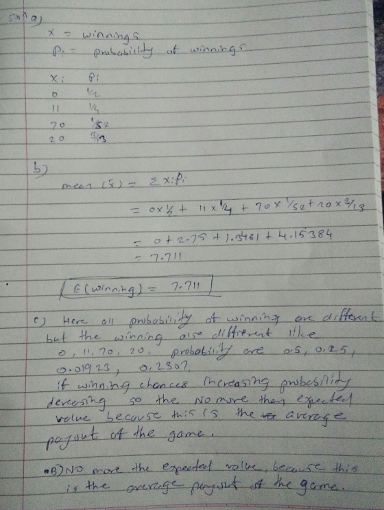 X - P. - X; กด.n4 5 Probability of winnings P: 2 = 0x4 + 11x1/4 + 70x/sztrox 3/13 - of 2.75 +1.3461f 4.15384 I E (winning) =