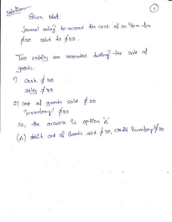 solution - Given that Journal enlay to record $30 sold to fuo. the cost of an item for Two enixies are recorded during the sa