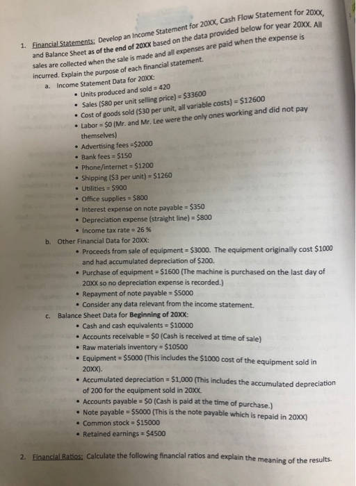 et for 20xx, Cash Flow Statement for 20xx 1. Financial Statements: Develop an Income Statement for 20 and Balance Sheet as of