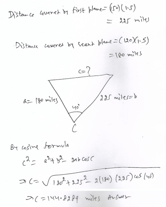 Distance covered by first plane (50) (115) = 23 htlet Distance covered by seand plane = (120)(15) = 180 miles az 180 miles .