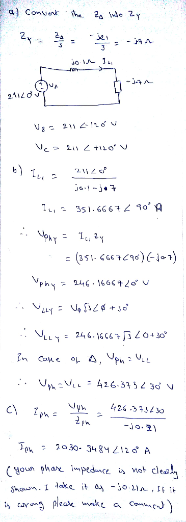 a) convert the zo into Zy 2x = loa - join 11-1-74 | 20 JUA 211LOVY UB= 211 2-12ou V = 211 +120 V I b) 14 = 211200 joul-jaz In
