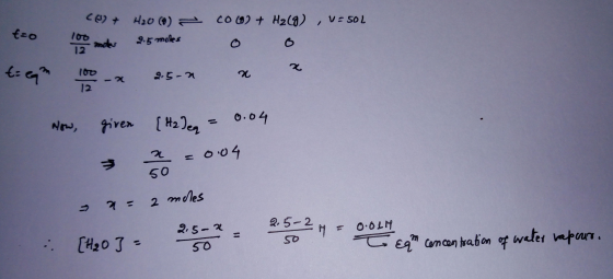 teo C(s) + H20 (0) - coco) + H₂(8) co (8) + H2(Q), v=502 moles 100 9.5 miles 12 z t: eam 100 12 x 2.5-2 given [H2Jeg 0.04 르 0