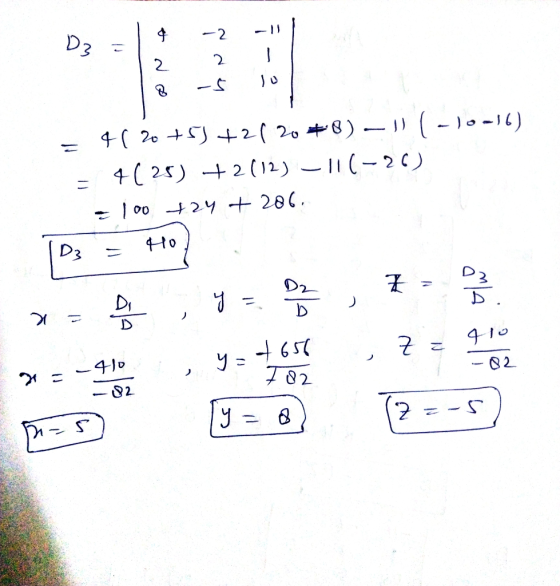D2 = 4 -2 -111 12 2 11 8 -5 10 = 4( 20 +51 +2120*8) 11 (-10-16) = 4( 25) +2 (12) - 11(-26) a 100 724 + 206. D3 = Hol