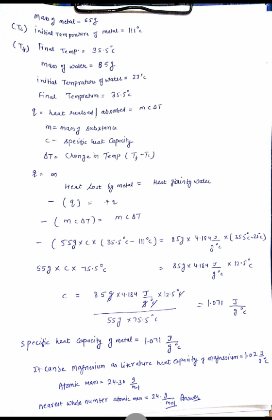mas a metal = 55g (To) Inihal Tem mahire a metal - 111c initial Tem (Tt) Final Temp = 35.56 mass of water = 85g initial Hal T