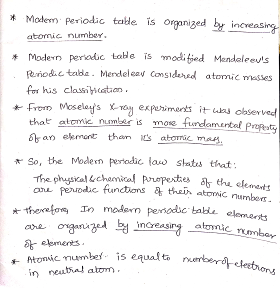 Modem Periodic tade is organized by increasing atomic number. # Modern periodic table is modified Mendeleevis Feriodic table.