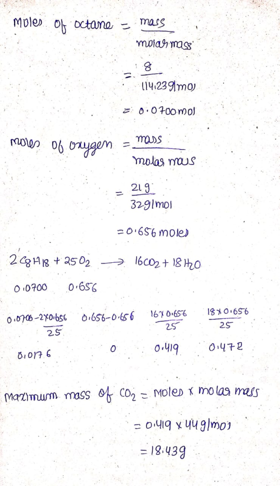 Mole O octana mass moiah mass 8 4239mo 0.0700mol mas molas maus 21 9 3291mol o 656 mole) 2g141825 02 16co2+ 18 H0 0-656 O 070