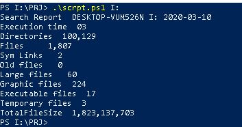 PS I:\PRJ> .Iscrpt.ps1 I: Search Report DESKTOP-VUM526N I: 2020-03-10 Execution time 03 Directories 100, 129 Files 1,807 Sym