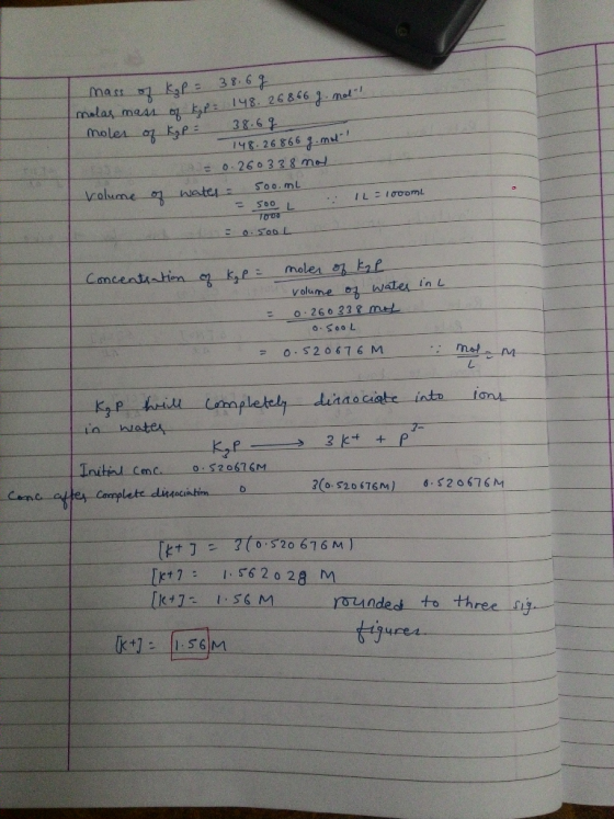 mass of kop = 38.6 g melas meso kyps kpz 148.26866 4. moler of Kap = 38.6g 148.26866 g. not = 0.260338 mot Volume of water =