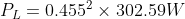 P_{L}=0.455^{2}\times 302.59W