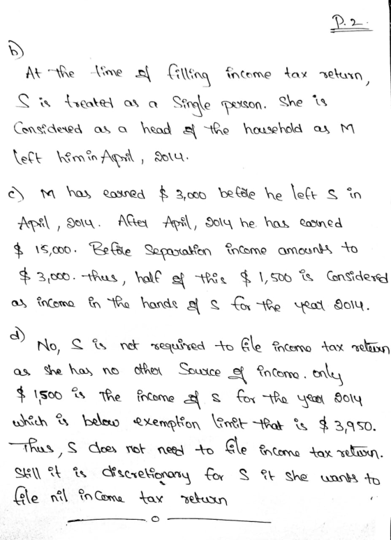 D.2. b) c) At the time of filling income tax return, s is treated as a Single person. She is Considered as a head of the hous