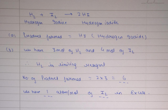 M + Hydrogen I Godine 2 HI Hydrogen iodide (al | Product muned faimed = HI ( Hydrogen gooide) (b) we have smo og H and 4 mol