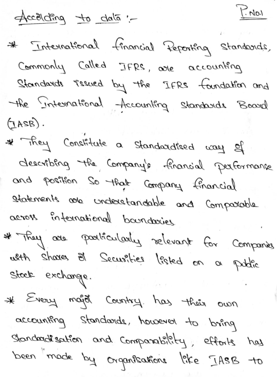 P. nol Accolding to dala :- International financial Reporting Standards, Commonly called IFRS, are accounting Standards issue