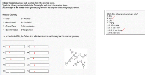 Indicate the geometry around each specified atom in the chemical shown. Type in the following number to indicate the Geometry