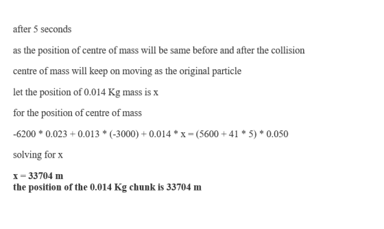 after 5 seconds as the position of centre of mass will be same before and after the collision centre of mass will keep on mov