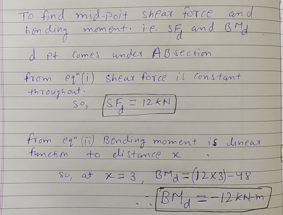 To find bending mid-poit shear force and moment. i. l. SF and B Md d pt comes under AB section is constant from eq (i) Shear