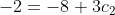-2=-8+3c_2