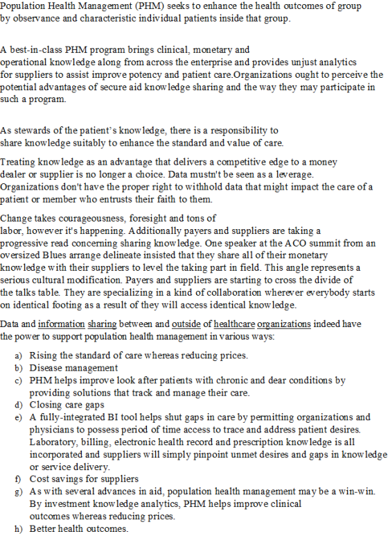 Population Health Management (PHM) seeks to enhance the health outcomes of group by observance and characteristic individual