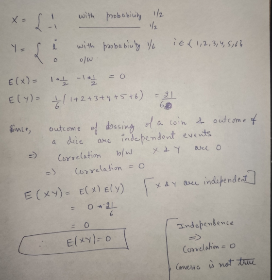 X= 1 with probability 1/2 V2 ox. , - with 0W probabiuty / ie { 1, 2, 3, 4, 5,64 0 1 E(X) = E(Y)= - 1 + 1 (1+2+3+4+5+6) = 21 S
