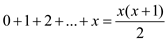x(x 0+1+2+ + x =