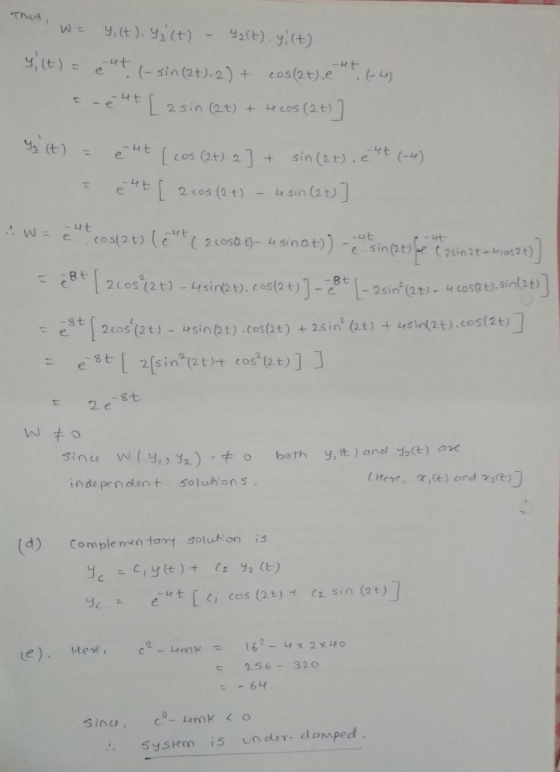 his, we y, (t). Y (t) - 92(t).y, (t) y (t) = & 4t (-sin (2+). 2) + cos(at).e at 1-4) Lent 2 sin (at) + HCOS (2 t) Y (t) = x