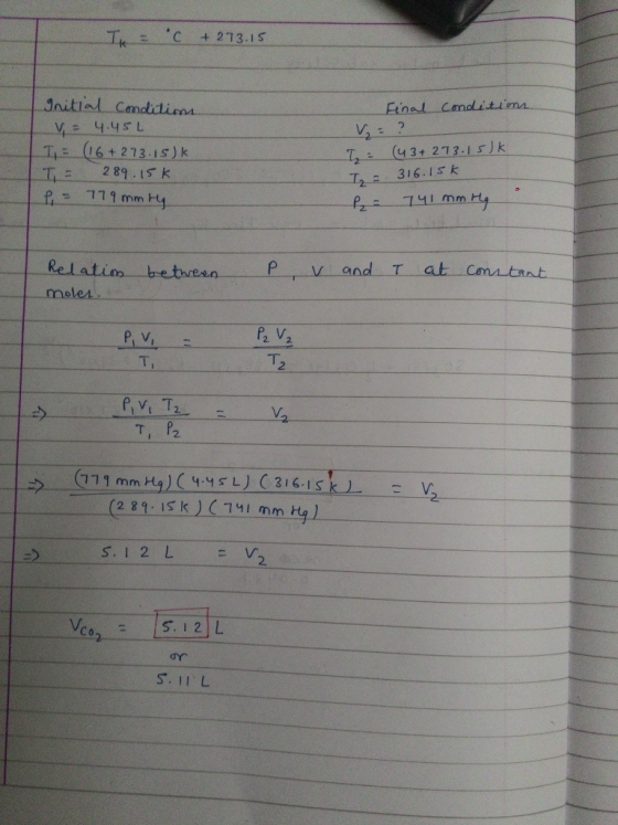 IEC + 273.15 Initial Condition V= 4.454 T (16+ 273.15)k T = 289.15k P = 779 mm ty Final conditions. V = ? I = (43+ 273.15 JK