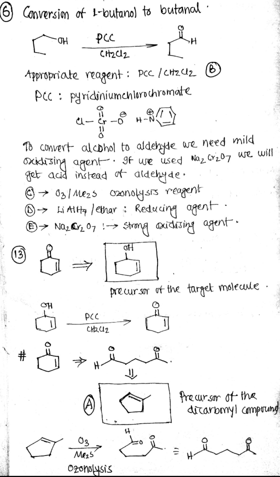 6 Conversion of l-butano) to butanal : он Рce CH2Cl2 Appropriate reagent i PCC / CH2 42 6 DOC : pyridiniumehlorochromate H -