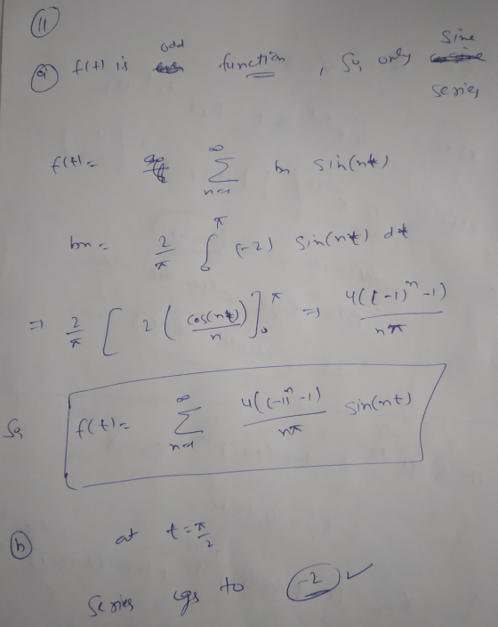 Odd fit is function Sine So only costine serie, fitla SMO by sin(n) T bna dik (-2) Sincnot) dat 4(2-1)-1) 2 ( Cos(na) 2 sin(m