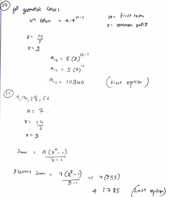 34 for geometric sories first tem hth ferim 9.7 on- o common ratio olhof a 12 = 5 5(2)92-| 5 (2) 9,2= 10240 (first option 7