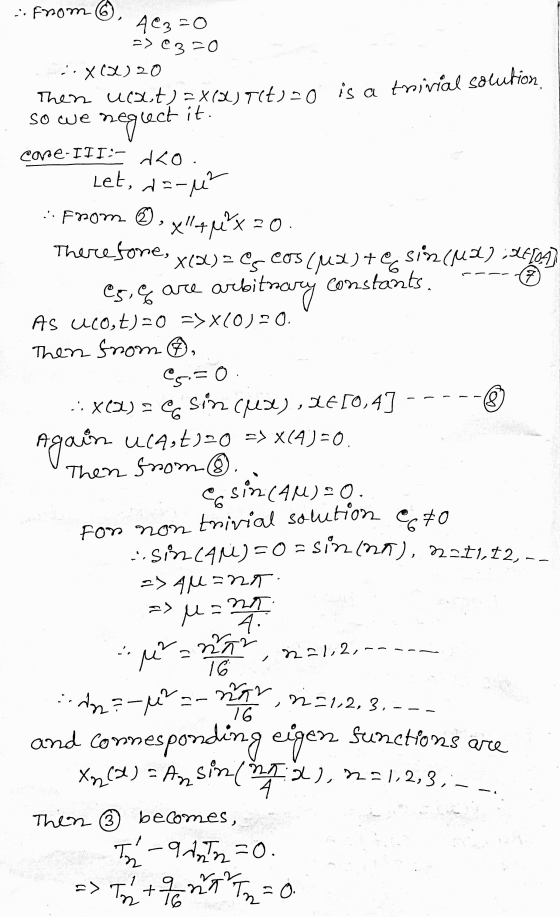 :: From @ 4@3=0 => C3=0 :.x (2) 20 Then ucat)=X(X)T(t) = 0 is a it. trivial solution so we neglect it. es cos 7 are come-III: