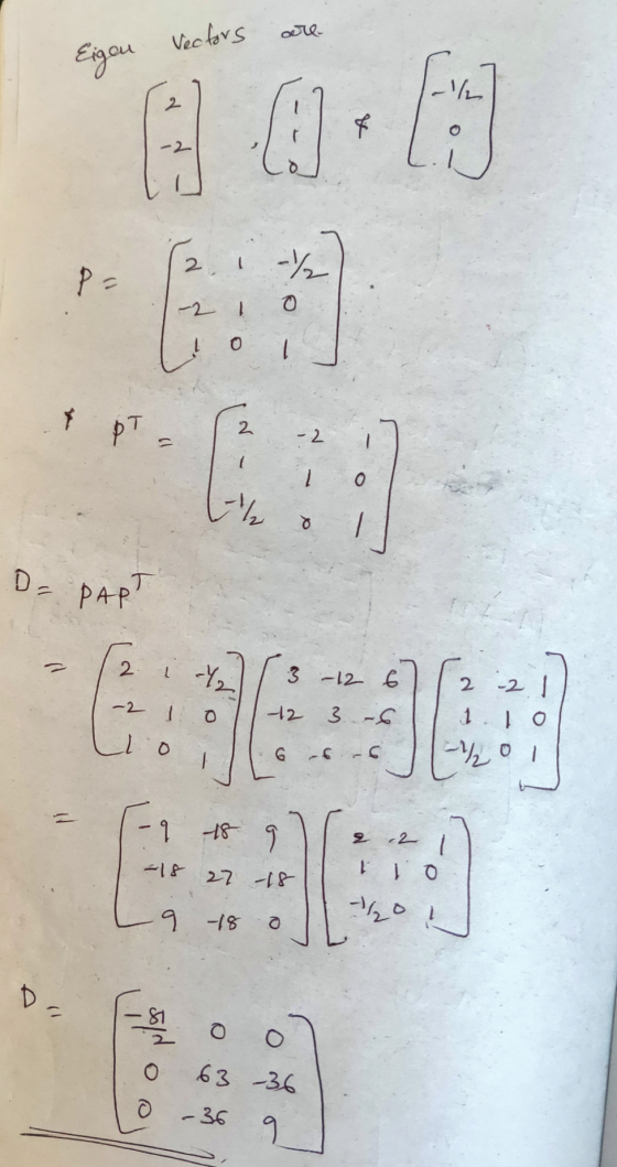 Eigen Vectors are (2 -2 1 1 ! 0 ½ O 1 YPT 12 -2 10 DE PART - (2 i 2 (3-12 67 12: 21 -2 1 o 11-12 3 6 1.10 lojllG6-61-4201 +18