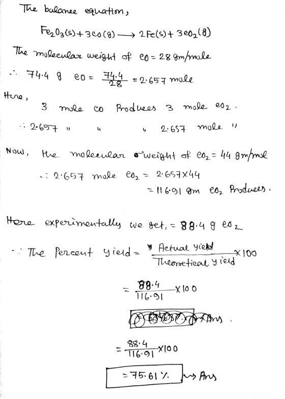 The balance equation, Fe2O3(s)+ 360(8) - 2 Fe(s) + 300,(8) The molecular weight of co= 28 gm/mole .: 74.4 g co = 744 = 2.657