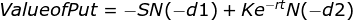 ValueofPut = -SNC-d1) + Ke-N(-d2)