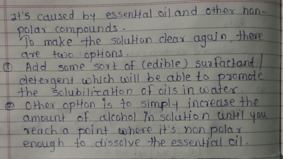 . Its caused by essential oil and other non- polar compounds. To make the solution clear again, there! are two options. Add