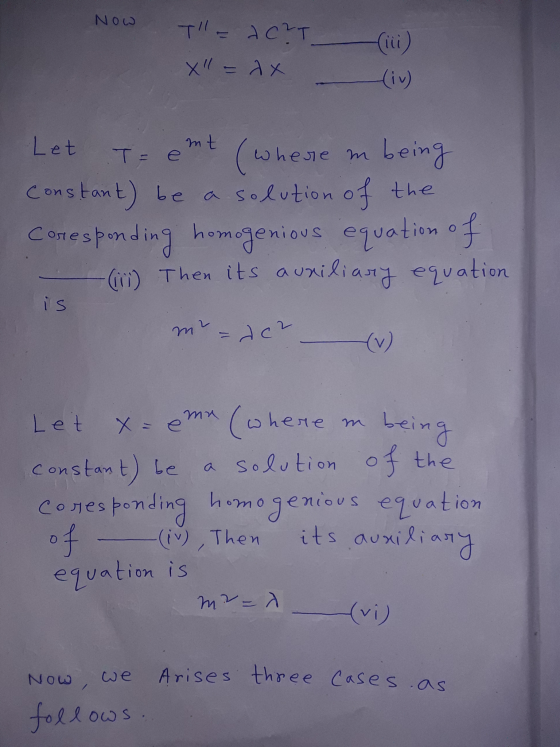 Now TI-ACT X = 2x (iii (iv) Let T= emt (where m being Constant) be a solution of the Coresponding homogenious us equation of