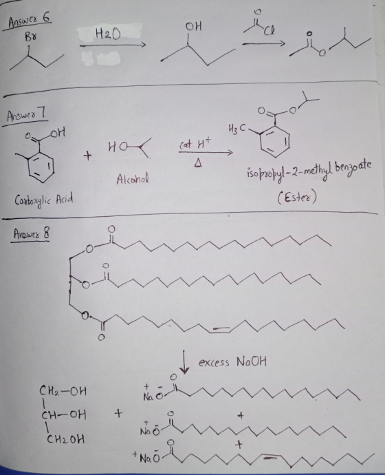 Answer 6 BR H2O Answer 7 애 Cat Ht + Ha Alcohol isopropyl-2-methyl benzoate (Ester) Carboxylic Acid Arower 8 excess NaOH t - L