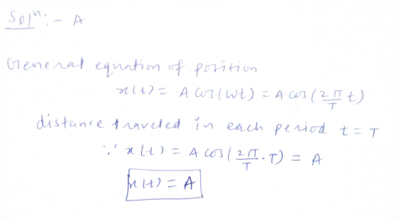 solno-A General equation of position alt) = A cos (Wt) = A ces ( 2 It) distance traveled in each period t= ialt) = A 631241.1