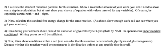 2) Calculate the standard reduction potential for this reaction. Show a reasonable amount of your work (you dont need to sho