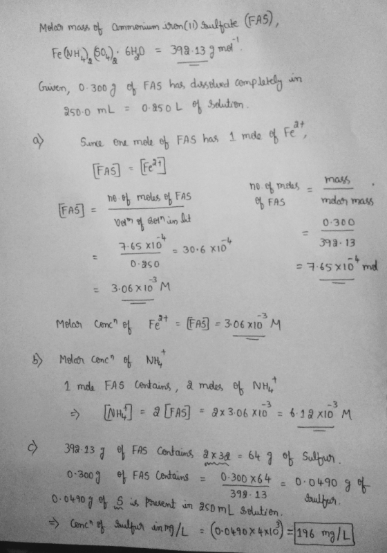 Molash mass of ammonium iren (10) Sulfate (FAS), Fe (NH), 604) 64,0 = 399.13 g mel Guiven, 0.300 g of FAS has dissolved compl